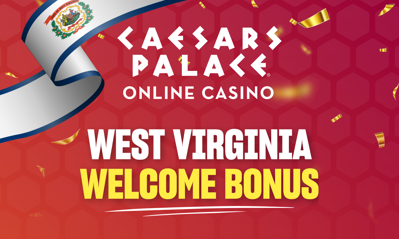 Caesars Palace online casino West Virginia welcome bonus